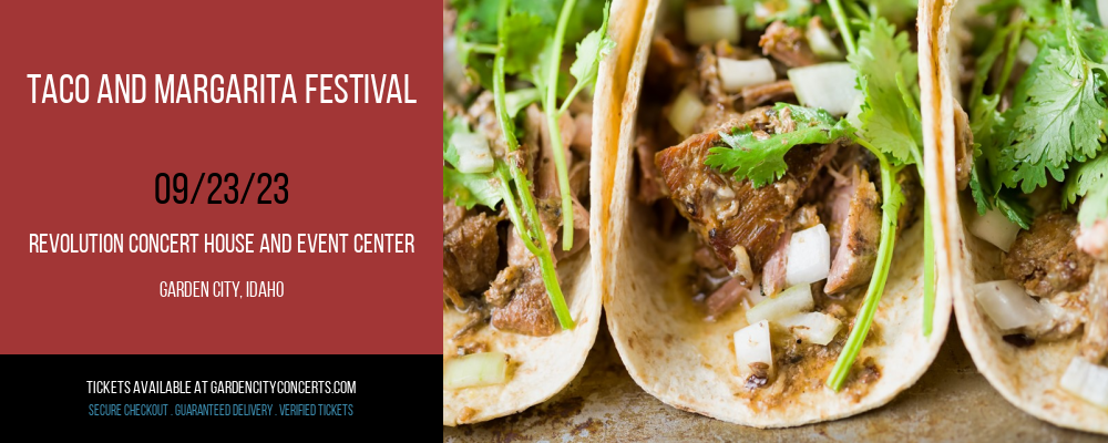 Taco and Margarita Festival at Revolution Concert House and Event Center