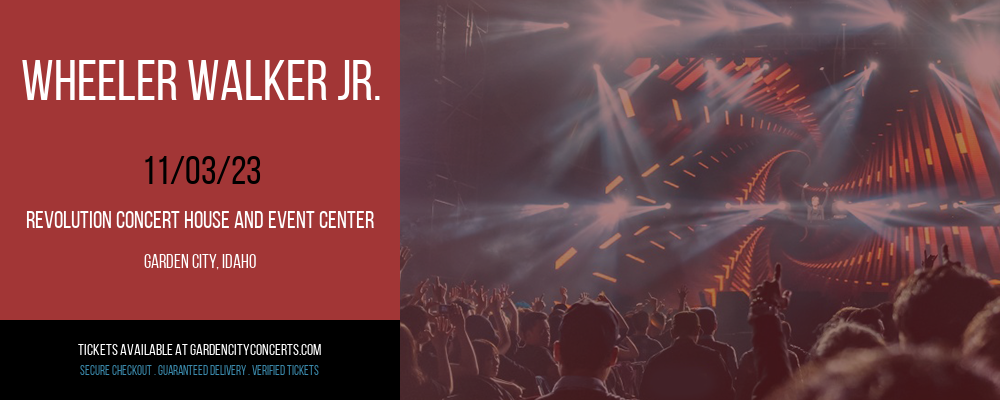 Wheeler Walker Jr. at Revolution Concert House and Event Center